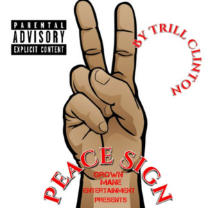 收聽Trill Clinton的Peace Sign (Explicit)歌詞歌曲