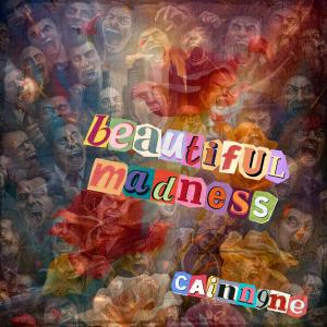 อัลบัม Beautiful Madness (Explicit) ศิลปิน Cainn9ne