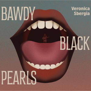 Veronica Sbergia的專輯BAWDY BLACK PEARLS