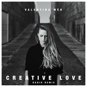 Valentina Mér的專輯Creative Love (Radio Remix)