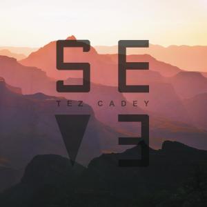 收聽Tez Cadey的Seve (Radio Edit)歌詞歌曲