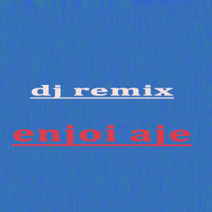 Enjoi Aje Dj Remix dari Senton