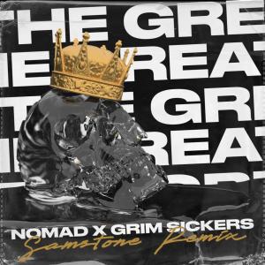 อัลบัม The Great (Samstone Remix) ศิลปิน Grim Sickers