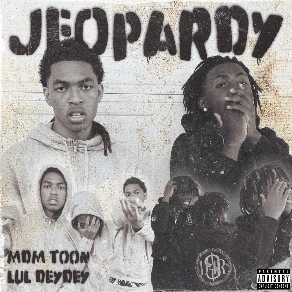 Jeopardy (feat. Mdm Dey Dey) (Explicit)