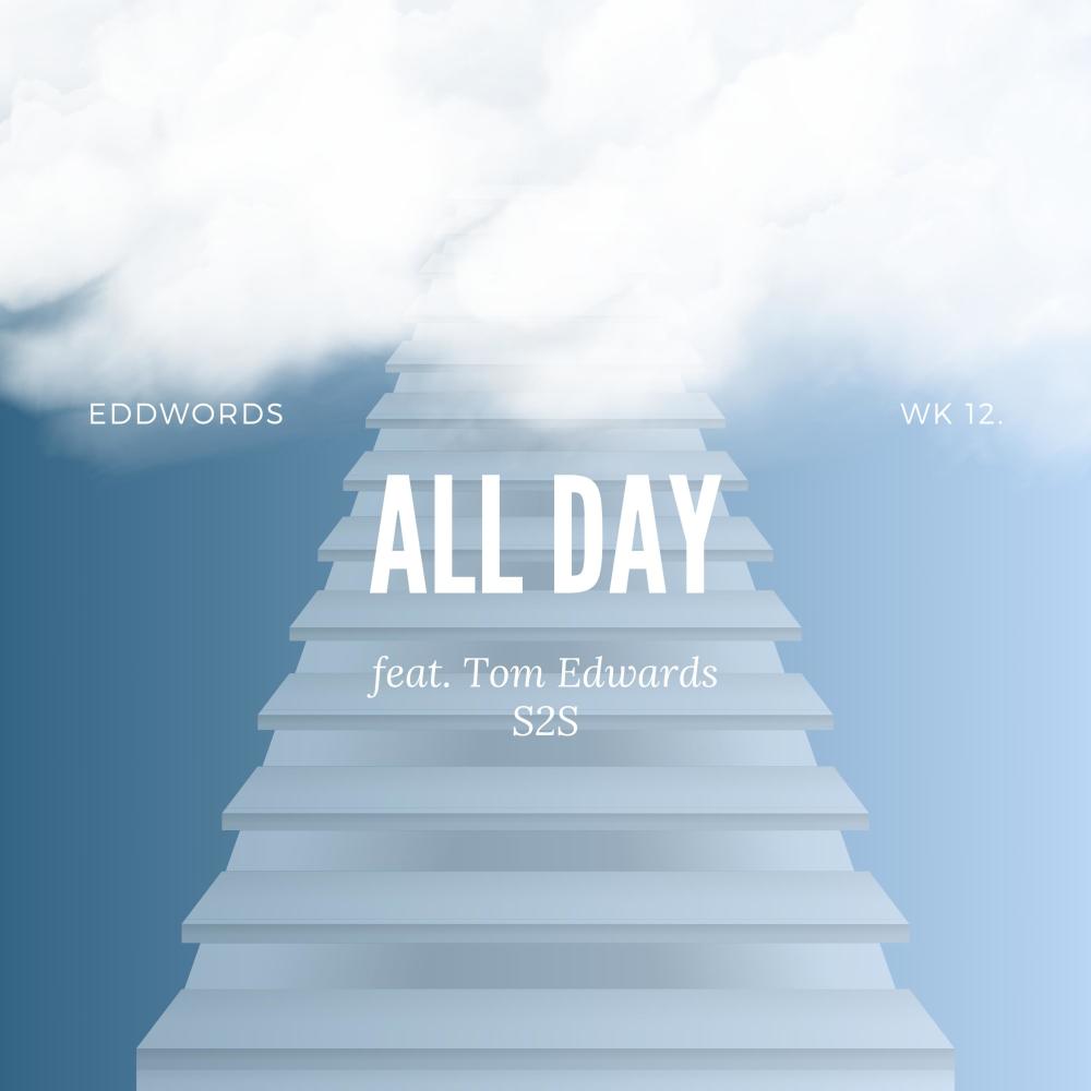 ALL DAY (feat. Tom Edwards) (Explicit)