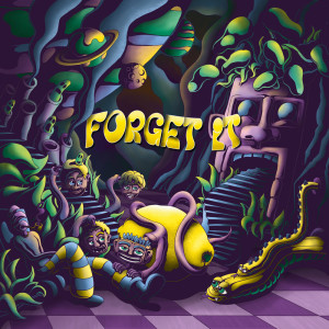 ดาวน์โหลดและฟังเพลง Forget It (Explicit) พร้อมเนื้อเพลงจาก Skiii
