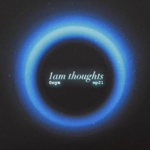 Album 1am Thoughts (Explicit) from 0nyx