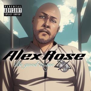 Album Be good to me (Radio Edit) from Alex Rose