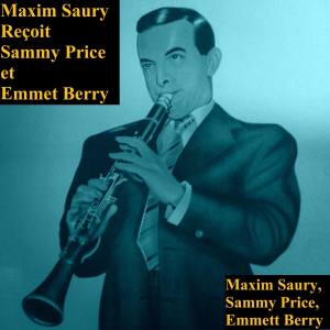 Album Maxim Saury Reçoit Sammy Price et Emmet Berry oleh Sammy Price