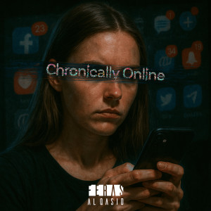 Listen to Chronically Online song with lyrics from Feras Al Qasid