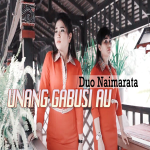 Unang Gabusi Au dari Duo Naimarata