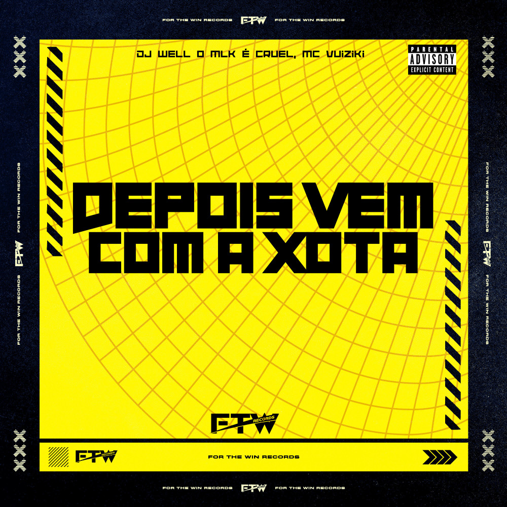 Depois Vem Com a Xota (Explicit)