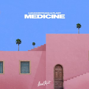 收聽Lucas Estrada的Medicine歌詞歌曲