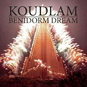 อัลบัม Benidorm Dream ศิลปิน Koudlam