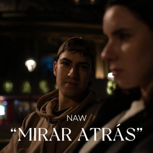 收聽NAW的Mirar Atrás (Explicit)歌詞歌曲