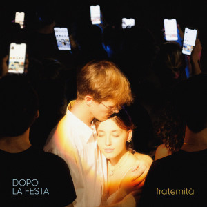Listen to Dopo la festa song with lyrics from Fraternità