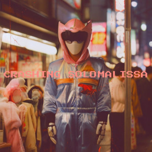 Listen to Crashing Solo song with lyrics from Malissa
