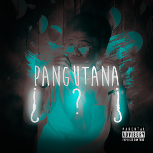 Album Pangutana (Explicit) from 