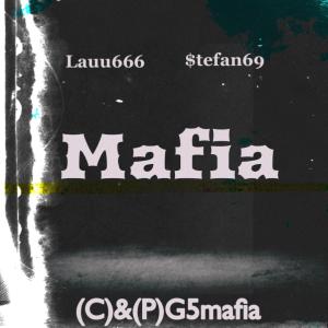 ดาวน์โหลดและฟังเพลง MAFIA (feat. $tefan69) (Explicit) พร้อมเนื้อเพลงจาก Lauu666