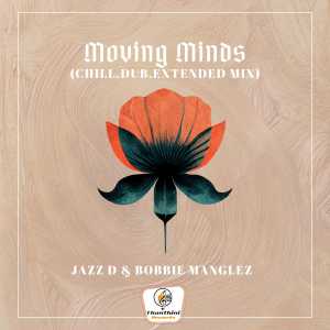 Listen to Moving Minds (Extended Mix) song with lyrics from JazzD