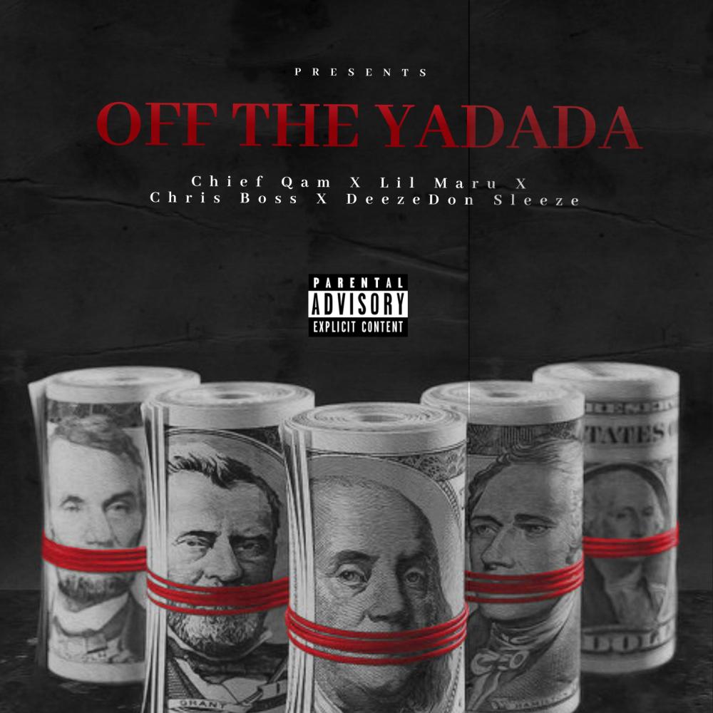 Off That Yadada (feat. Lil Maru, Chris Boss & DeezeDon Sleeze) (Explicit)