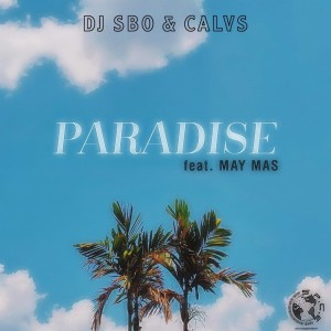 Listen to Paradise song with lyrics from DJ Sbo