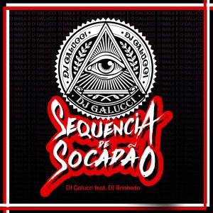 Listen to Sequência de Socadão (Explicit) song with lyrics from DJ Galucci