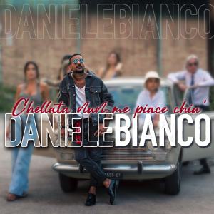 ดาวน์โหลดและฟังเพลง Chellata nun me piace chiù พร้อมเนื้อเพลงจาก Daniele Bianco
