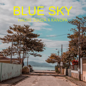 อัลบัม Blue Sky (feat. Kanopa) ศิลปิน Hache Souza