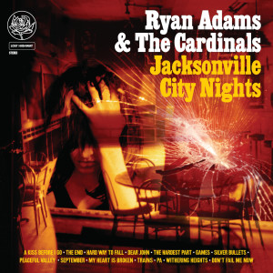 อัลบัม Jacksonville City Nights ศิลปิน Ryan Adams & The Cardinals