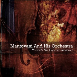 Album Presents His Concert Successes oleh The Mantovani Orchestra