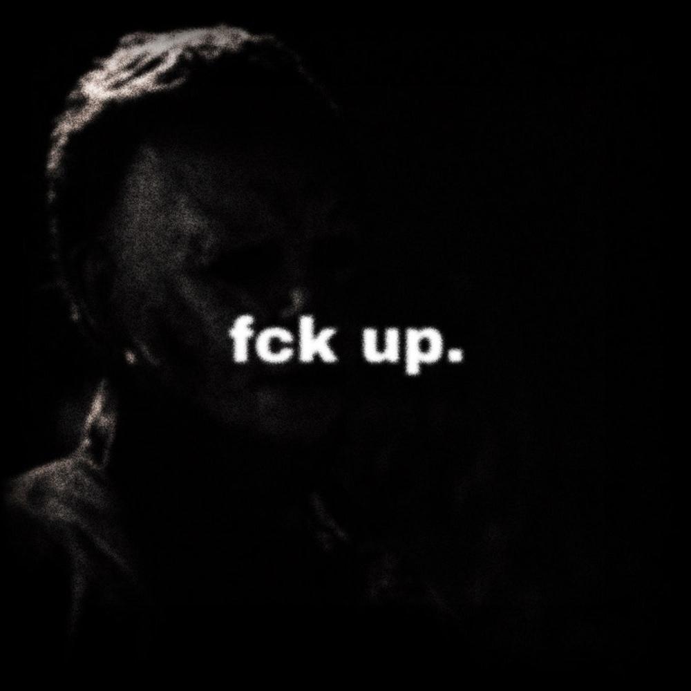 fck up (Explicit)