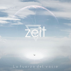 Zeit的專輯La Fuerza del Vacío