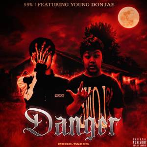 Album DANGER (Explicit) from 99% !