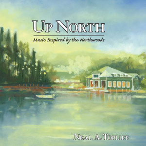Neal A. Topliff的专辑Up North