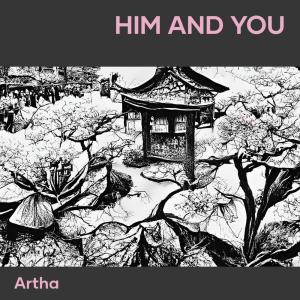 Artha的專輯Him and You
