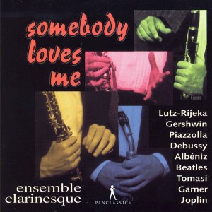 Ensemble Clarinesque的專輯Somebody Loves Me