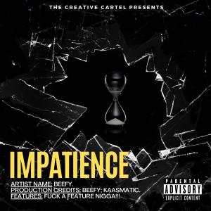 อัลบัม Impatience (Explicit) ศิลปิน Beefy