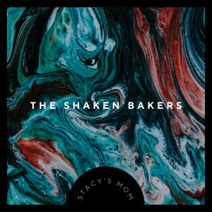 The Shaken Bakers的專輯Stacy’s Mom (Acoustic)