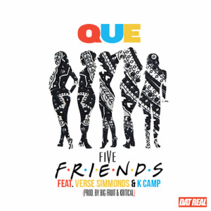 Five Friends (feat. K Camp & Verse Simmons) dari Que
