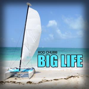 收聽Rod Chubb的Big Life歌詞歌曲