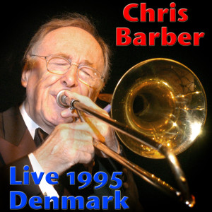 Chris Barber, Live 1995 Denmark