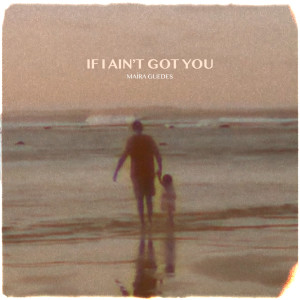 ดาวน์โหลดและฟังเพลง If I Ain't Got You พร้อมเนื้อเพลงจาก Maíra Guedes
