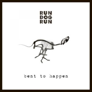 Run Dog Run的專輯Bent to Happen