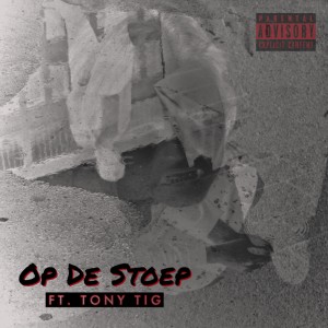 Op De Stoep (feat. Tony Tig) (Explicit)