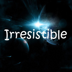 收聽Made famous by Wisin y Yandel的Irresistible歌詞歌曲