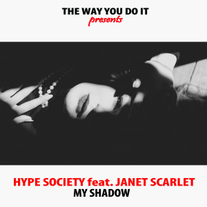 Hype Society的專輯My Shadow (Nu Ground Foundation Remixes)