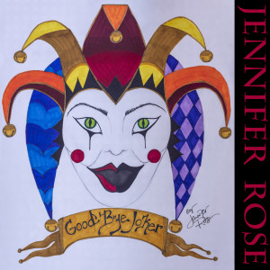 Listen to Goodbye Joker song with lyrics from Jennifer Rose