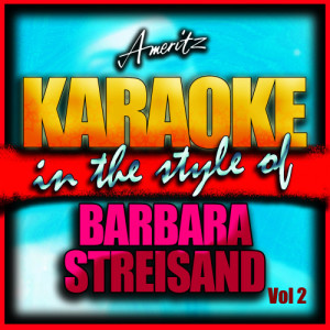 อัลบัม Karaoke - Barbra Streisand Vol. 2 ศิลปิน Ameritz - Karaoke