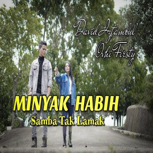 收聽David Iztambul的Minyak Habih Samba Tak Lamak歌詞歌曲